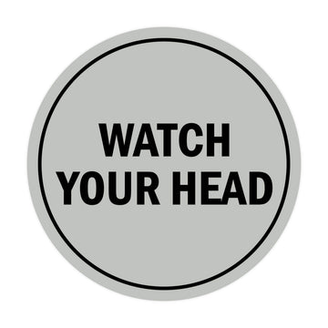 Signs ByLITA Circle Watch Your Head Sign